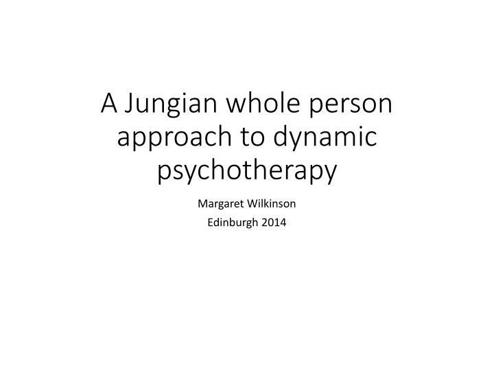 a jungian whole person approach to dynamic psychotherapy