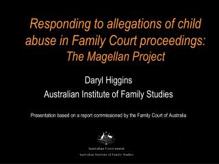 Responding to allegations of child abuse in Family Court proceedings: The Magellan Project