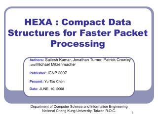 HEXA : Compact Data Structures for Faster Packet Processing
