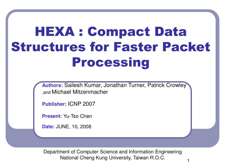 hexa compact data structures for faster packet processing