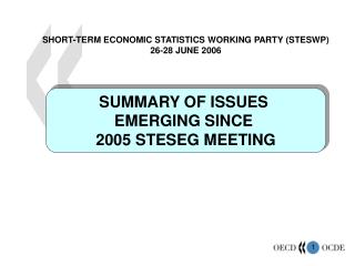 SUMMARY OF ISSUES EMERGING SINCE 2005 STESEG MEETING