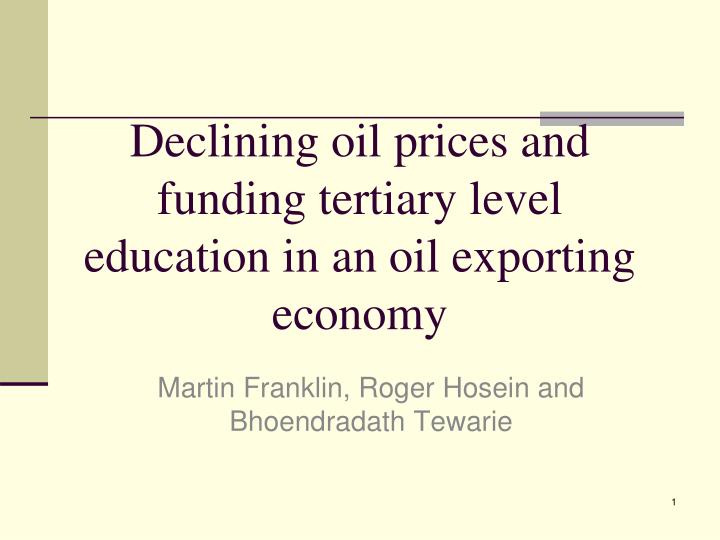 declining oil prices and funding tertiary level education in an oil exporting economy