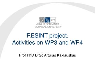 RESINT project. Activities on WP3 and WP4