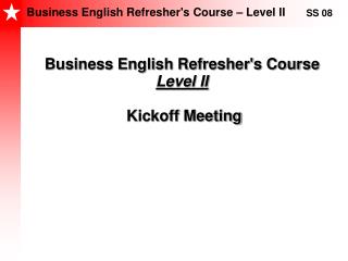 Business English Refresher's Course Level II Kickoff Meeting