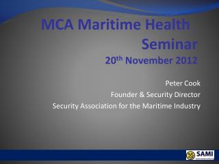Peter Cook Founder &amp; Security Director Security Association for the Maritime Industry
