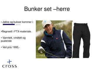 bunker set herre