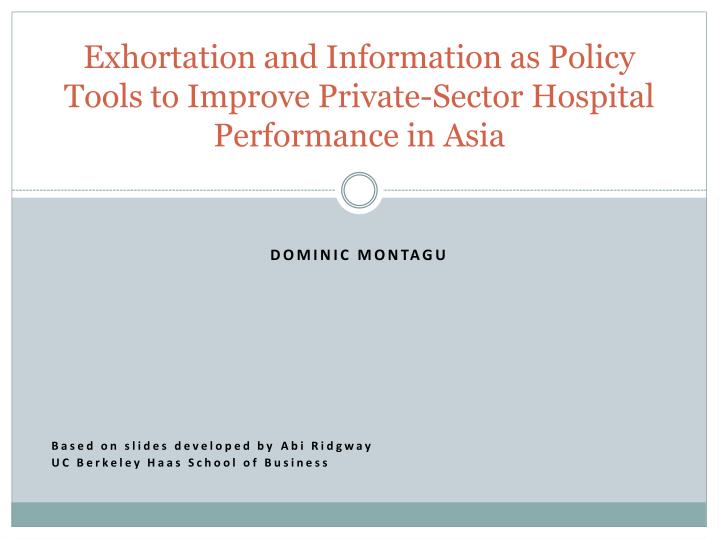exhortation and information as policy tools to improve private sector hospital performance in asia