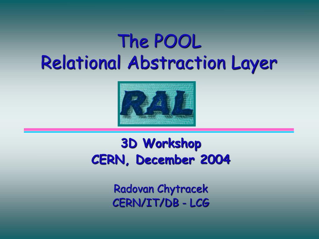 Relational Pool PPT - The POOL Relational Abstraction Layer PowerPoint Presentation ...