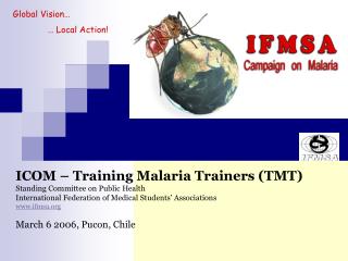 ICOM – Training Malaria Trainers (TMT) Standing Committee on Public Health