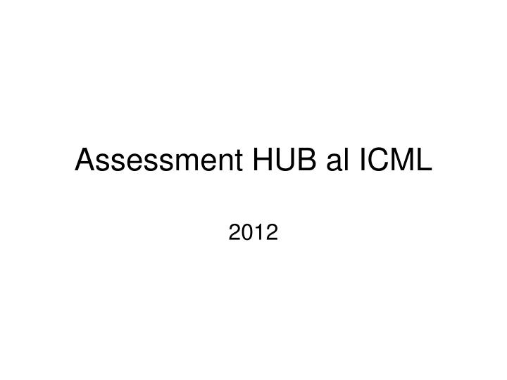 assessment hub al icml