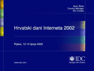H rvatski dani Interneta 2002 Rijeka, 12-14 lipnja 2002