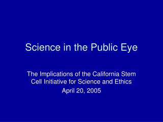 Science in the Public Eye