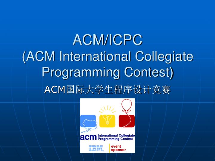 acm icpc acm international collegiate programming contest