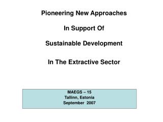 Pioneering New Approaches In Support Of Sustainable Development In The Extractive Sector