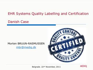 EHR Systems Quality Labelling and Certification Danish Case