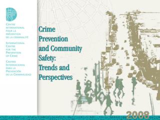 International Report on Crime Prevention and Community Safety and