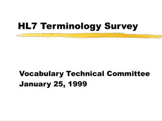 HL7 Terminology Survey