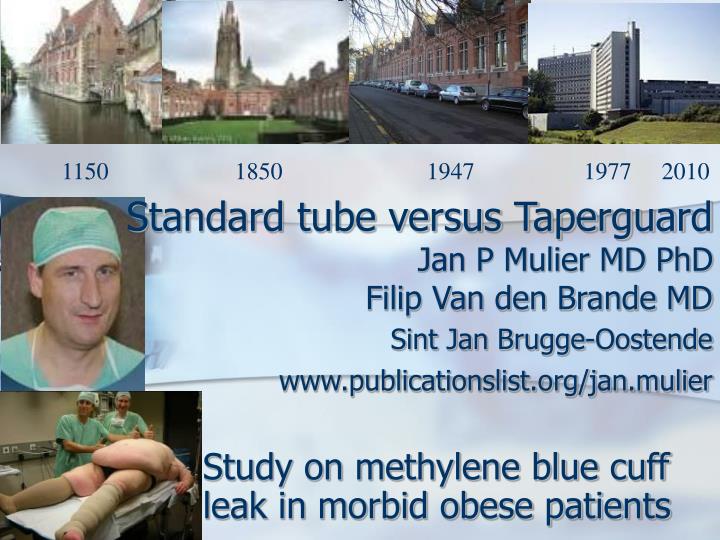 standard tube versus taperguard jan p mulier md phd filip van den brande md