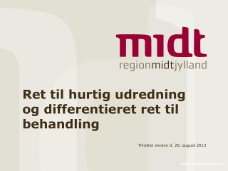 ret til hurtig udredning og differentieret ret til behandling