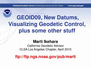 GEOID09, New Datums, Visualizing Geodetic Control, plus some other stuff