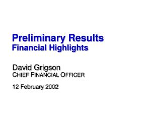 Preliminary Results Financial Highlights