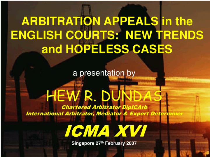 arbitration appeals in the english courts new trends and hopeless cases