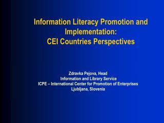 Information Literacy Promotion and Implementation: CEI Countries Perspectives