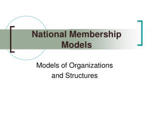 National Membership Models