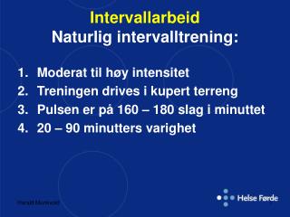 Intervallarbeid Naturlig intervalltrening: