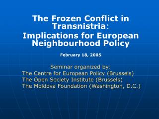 The Frozen Conflict in Transnistria : Implications for European Neighbourhood Policy