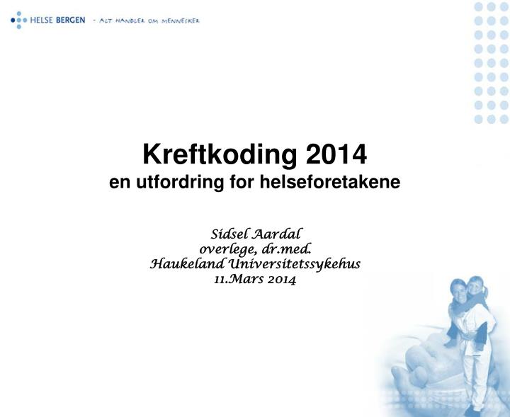 kreftkoding 2014 en utfordring for helseforetakene