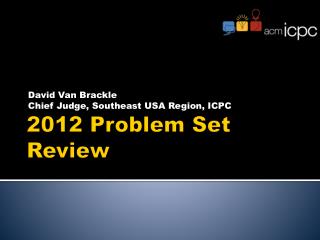 2012 Problem Set Review