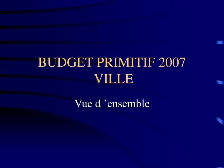 budget primitif 2007 ville
