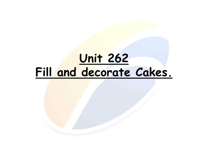 unit 262 fill and decorate cakes