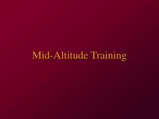 Mid-Altitude Training