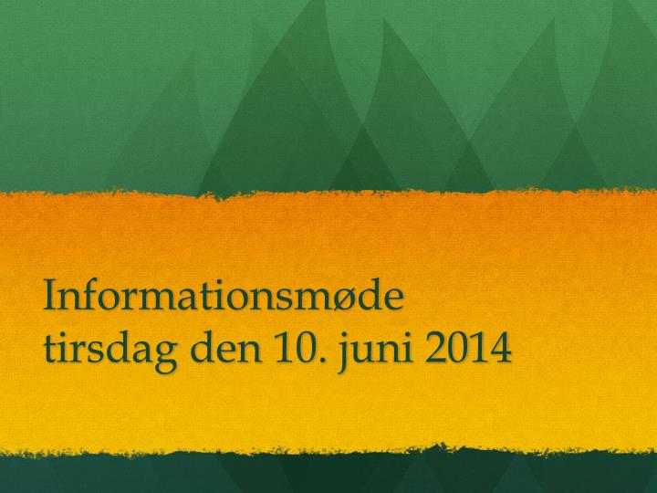 informationsm de tirsdag den 10 juni 2014