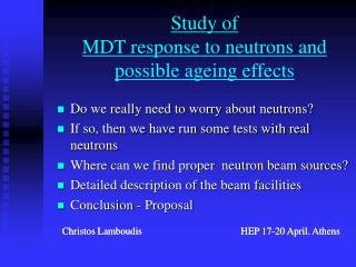 Study of MDT response to neutrons and possible ageing effects