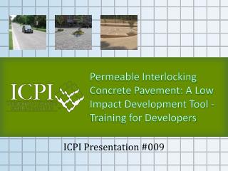 Permeable Interlocking Concrete Pavement: A Low Impact Development Tool - Training for Developers