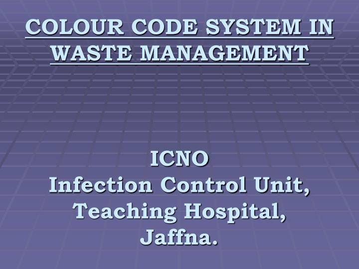 colour code system in waste management icno infection control unit teaching hospital jaffna