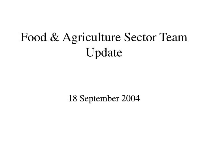 food agriculture sector team update