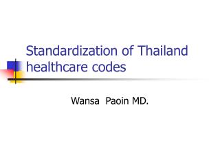 Standardization of Thailand healthcare codes