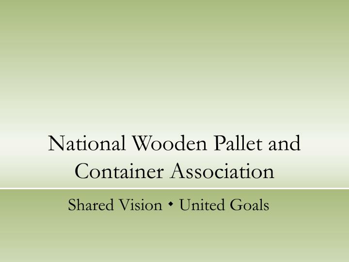national wooden pallet and container association