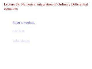 Lecture 29: Numerical integration of Ordinary Differential equations