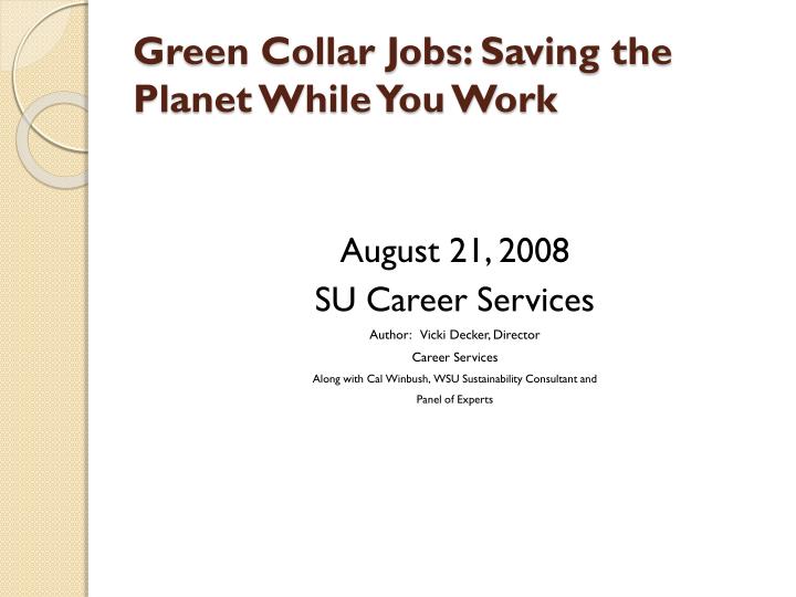 green collar jobs saving the planet while you work