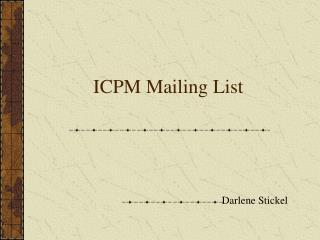 ICPM Mailing List