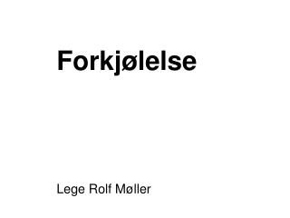 forkj lelse lege rolf m ller
