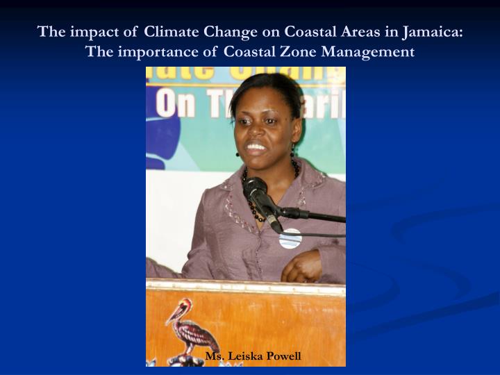 the impact of climate change on coastal areas in jamaica the importance of coastal zone management