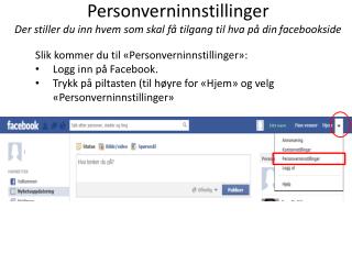 personverninnstillinger der stiller du inn hvem som skal f tilgang til hva p din facebookside