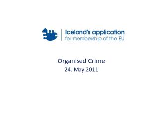 Organised Crime 24. May 2011