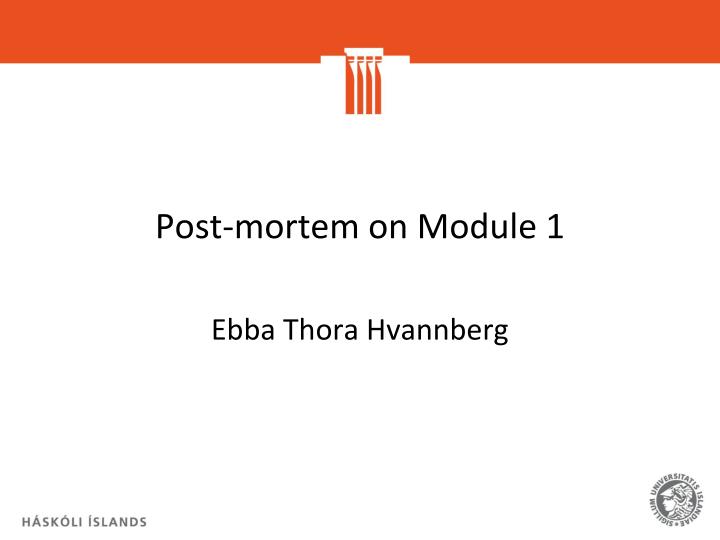 post mortem on module 1